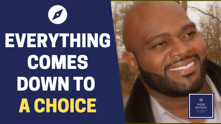Picture of Marcell Russell, with words "Everything Comes Down to a Choice"